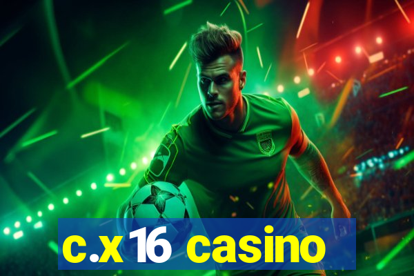 c.x16 casino